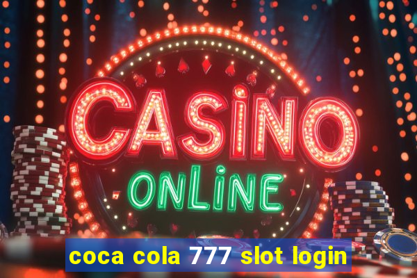 coca cola 777 slot login